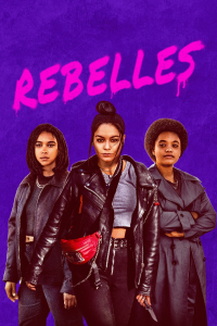 Rebelles streaming