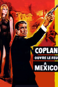 Coplan ouvre le feu à Mexico streaming