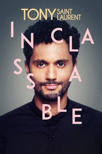 Tony Saint Laurent - Inclassable streaming