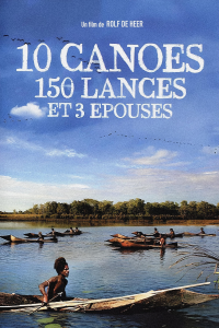 10 canoés, 150 lances et 3 épouses streaming