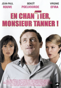 En chantier, monsieur Tanner ! streaming