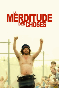 La merditude des choses streaming