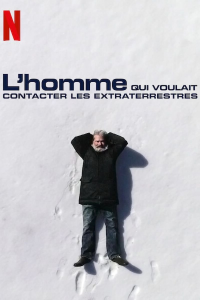 L'homme qui voulait contacter les extraterrestres streaming