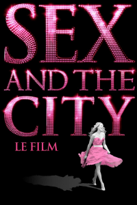 Sex and the City, le film streaming