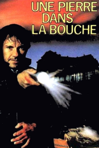 Une pierre dans la bouche streaming