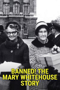 Banned! The Mary Whitehouse Story saison 1 épisode 1 Banned! The Mary Whitehouse Story saison 1 épisode 1
