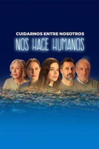 voir Cuidarnos entre nosotros nos hace humanos saison 1 épisode 1