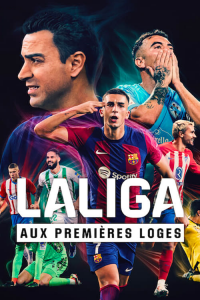 voir LALIGA : Aux premières loges Saison 1 en streaming 