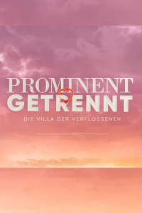 voir Prominent getrennt - Die Villa der Verflossenen saison 1 épisode 8